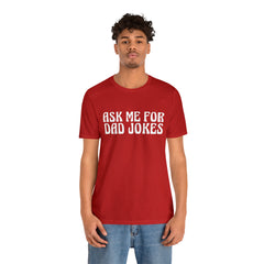 Ask Me For Dad Jokes Shirt | National Tell a Joke Day T-Shirt