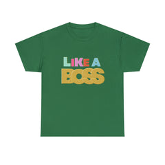 Like A Boss Shirt | Colorful Boss Vibes Statement Tee