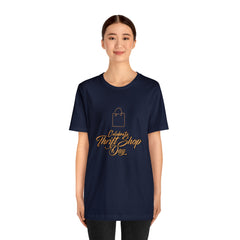 Celebrate Thrift Shop Day Shirt | Thrift Store T-Shirt