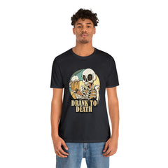 Skeleton Drank to Death Shirt | Drink Beer Unisex T-Shirt