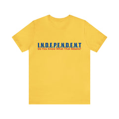 Happy Independence Day Shirt | July 4 Independent T-Shirt