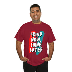 Grind Now, Shine Later Shirt | Hustler In Motion Unisex T-Shirt