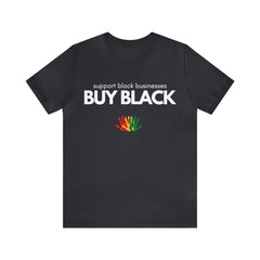 Buy Black Shirt | Support Black Businesses Unisex T-Shirt