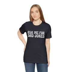 Ask Me For Dad Jokes Shirt | National Tell a Joke Day T-Shirt