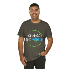 Change The World | Wear Your Impact Unisex T-Shirt