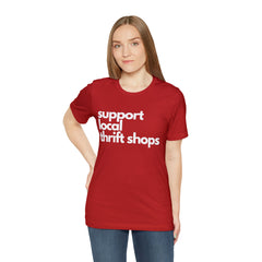 Support Local Thrift Shops Shirt | Local Thrift Store T-Shirt