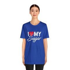I Love My Sugar Shirt | Couple Love T-Shirt, Pair Girlfriend Boyfriend Matching Shirt