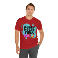 The World Needs Your Magic Shirt | Motivational Unisex T-Shirt