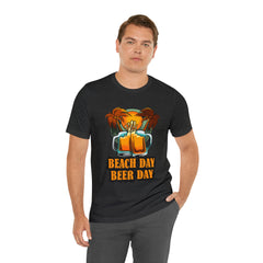 Beer Day Beach Day Shirt | Drink Beer Unisex T-Shirt
