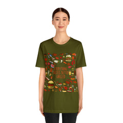 Everything Tastes Better Grilled Shirt | Grilling Love Unisex T-Shirt