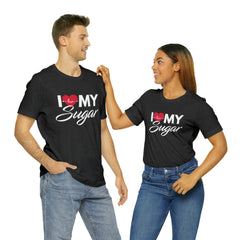 I Love My Sugar Shirt | Couple Love T-Shirt, Pair Girlfriend Boyfriend Matching Shirt