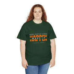 Hustle And Make It Happen | Hustler's Creed Unisex T-shirt