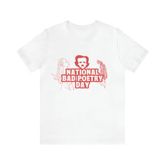 National Bad Poetry Day Shirt 3 | Poem T-Shirt