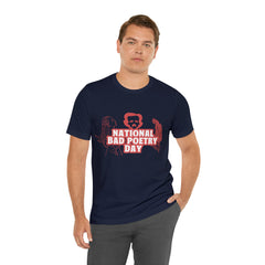National Bad Poetry Day Shirt 3 | Poem T-Shirt