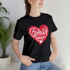 Family Reunion Heart Shirt | Family Love Unisex T-Shirt