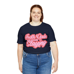 Slaying in Fourth Grade Shirt | Pink School Unisex T-Shirt