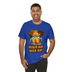 Beer Day Beach Day Shirt | Drink Beer Unisex T-Shirt