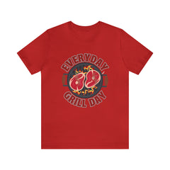 Everyday Grill Day Shirt | Grilling Meat Unisex T-Shirt