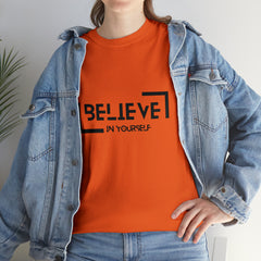 Believe In Yourself | Confidence Catalyst Statement Tee