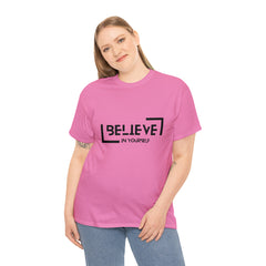 Believe In Yourself | Confidence Catalyst Statement Tee
