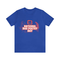 National Bad Poetry Day Shirt 3 | Poem T-Shirt