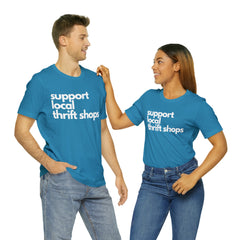 Support Local Thrift Shops Shirt | Local Thrift Store T-Shirt