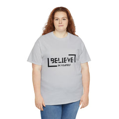 Believe In Yourself | Confidence Catalyst Statement Tee