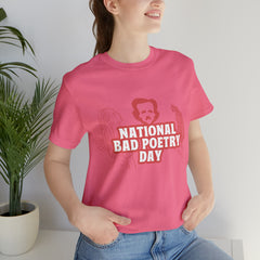National Bad Poetry Day Shirt 3 | Poem T-Shirt