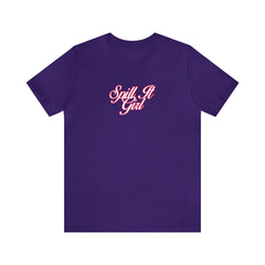 Spill the Tea Shirt | Spill it Girl Statement T-Shirt