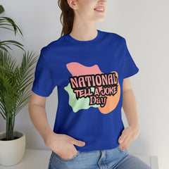 National Tell a Joke Day Shirt 2 | Humor Joke T-Shirt