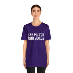 Ask Me For Dad Jokes Shirt | National Tell a Joke Day T-Shirt