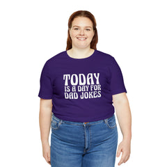 Today is a Day for Dad Jokes Shirt | National Tella Joke Day T-Shirt
