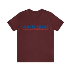 Happy Independence Day Shirt | July 4 Independent T-Shirt