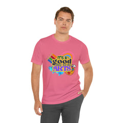 It's a Good Day to Do Arts Shirt | School Unisex T-Shirt