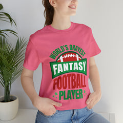 Okayest Fantasy Football Shirt | Funny Fantasy Football Unisex T-Shirt