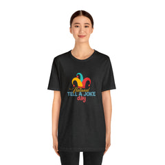 Tell a Joke Day Shirt | National National Joking Prank T-Shirt