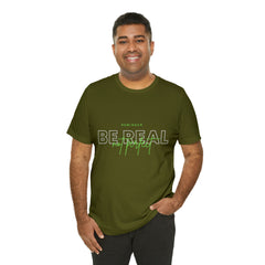 Reminder Be Real Not Perfect Shirt | Motivation Unisex T-Shirt