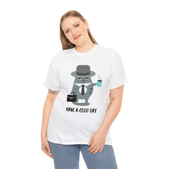 Have A Good Day Shirt | Cat Lover Unisex T-Shirt