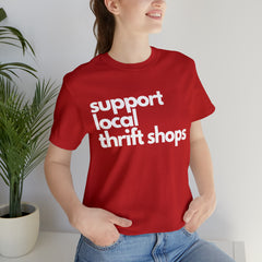 Support Local Thrift Shops Shirt | Local Thrift Store T-Shirt