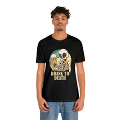 Skeleton Drank to Death Shirt | Drink Beer Unisex T-Shirt