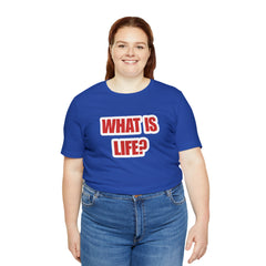 What Is Life? Existential Shirt | Ambiguous Existential Crisis T-Shirt