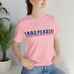 Happy Independence Day Shirt | July 4 Independent T-Shirt