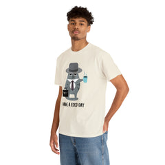 Have A Good Day Shirt | Cat Lover Unisex T-Shirt