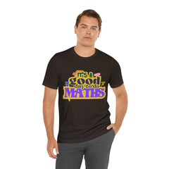 It's a Good Day to do Maths Shirt | School Unisex T-Shirt