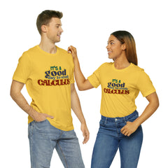 It's a Good Day to do Calculus Shirt | School Unisex T-Shirt