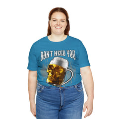 I Have Beer Shirt | Funny Drink Beer Unisex T-Shirt