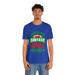 Okayest Fantasy Football Shirt | Funny Fantasy Football Unisex T-Shirt