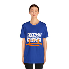 FREEDOM Shirt | Bold Statement Unisex T-Shirt