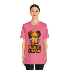 Beer Day Beach Day Shirt | Drink Beer Unisex T-Shirt