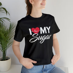 I Love My Sugar Shirt | Couple Love T-Shirt, Pair Girlfriend Boyfriend Matching Shirt